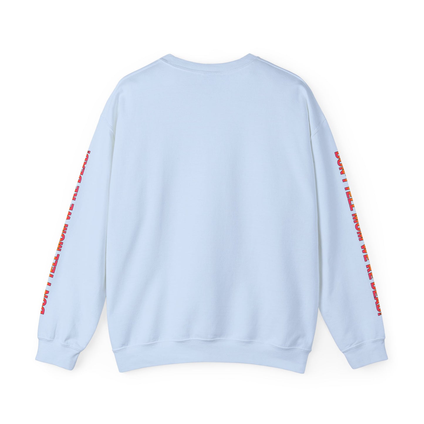 Don't Tell Mom! - Unisex Heavy Blend™ Crewneck Sweatshirt